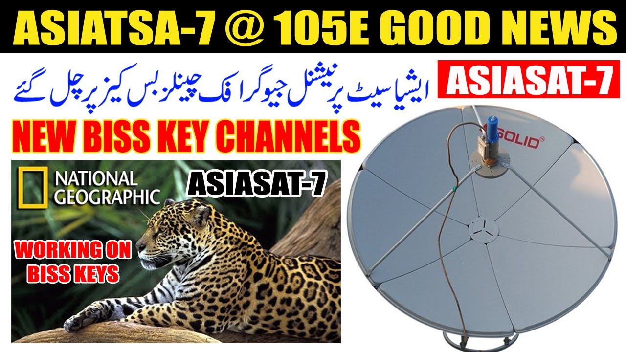 ASIASAT-7 @ 105E ADDED NAT GEO CHANNEL ON BISS KEY