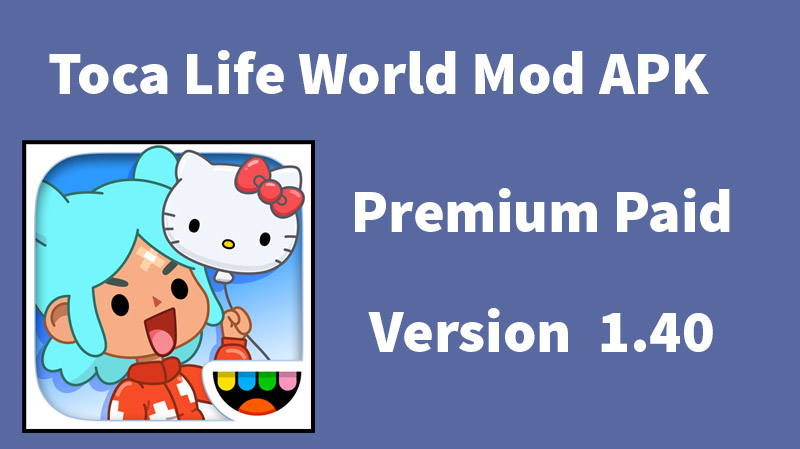 Is Toca Life World Mod Apk 1.40 SAFE? 🙄, Toca Boca