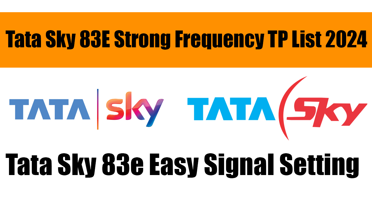 Tata Sky 83E Strong Frequency TP List 2024