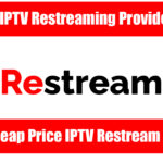 Cheap Price IPTV Restream