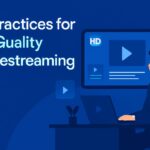 Best Practices for High-Quality IPTV Restreaming Best Practices for High-Quality IPTV Restreaming