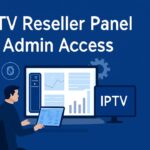 IPTV Reseller Panel Admin Access IPTV Reseller Panel Admin Access