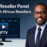 IPTV Reseller Panel for South African