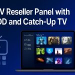 IPTV Reseller Panel with VOD and Catch-Up TV IPTV Reseller Panel with VOD and Catch-Up TV